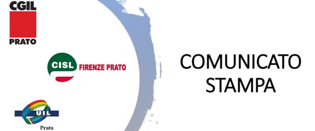 Covid-19. Cgil-Cisl-Uil Prato al prefetto: “Prato la provincia con più contagi e seconda in Toscana per infortuni da Covid. E’ urgente vedersi per valutare la situazione”