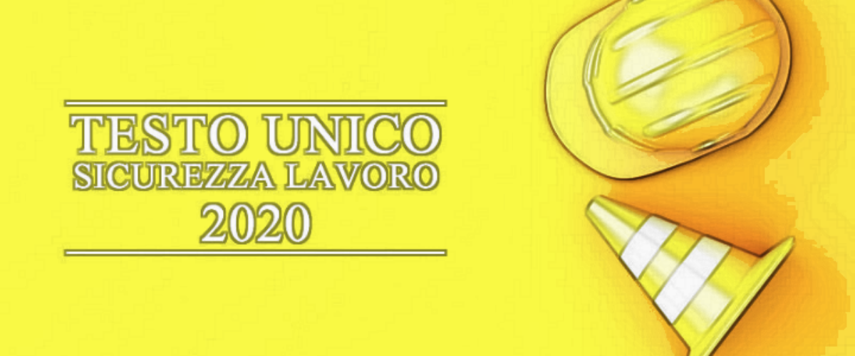 Testo Unico, D.Lgs 81/08 aggiornato a novembre 2020