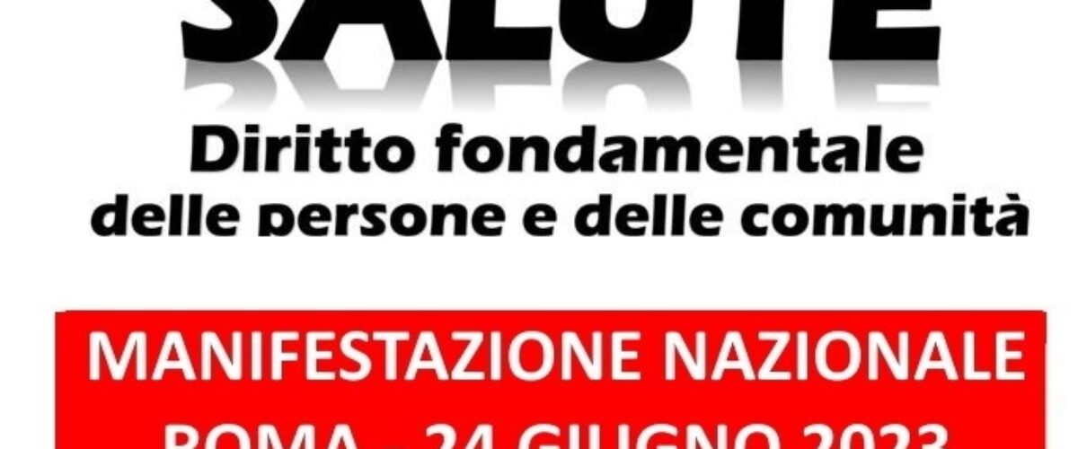 Manifestazione nazionale per il diritto alla salute. A Roma, sabato 24 giugno. Anpi, Arci e Cgil sottoscrivono l’appello “Insieme per la Costituzione”