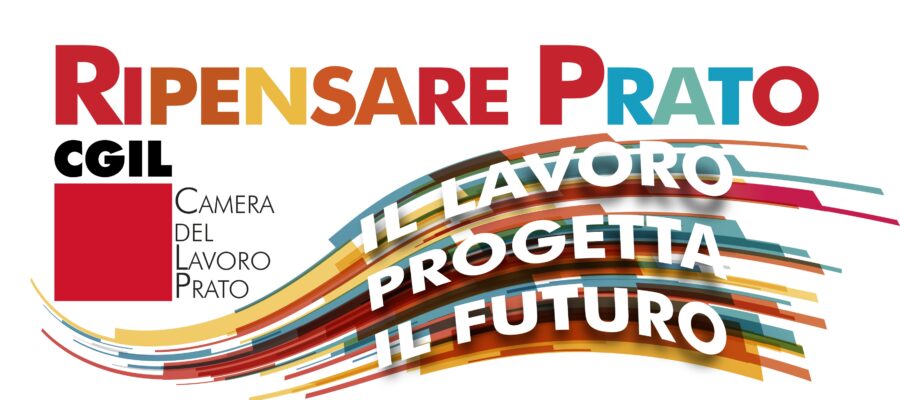 Ripensare Prato. La Cgil presenta le proposte per un nuovo distretto: “Urgente scrivere i progetti per il Next Generation Eu”