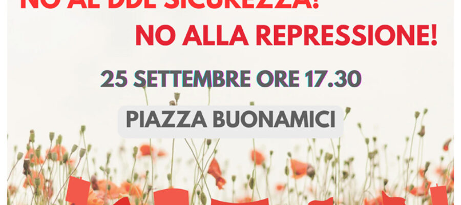 Ddl sicurezza. Contro il decreto la Cgil organizza per domani (mercoledì 25 settembre) un presidio in piazza Buonamici
